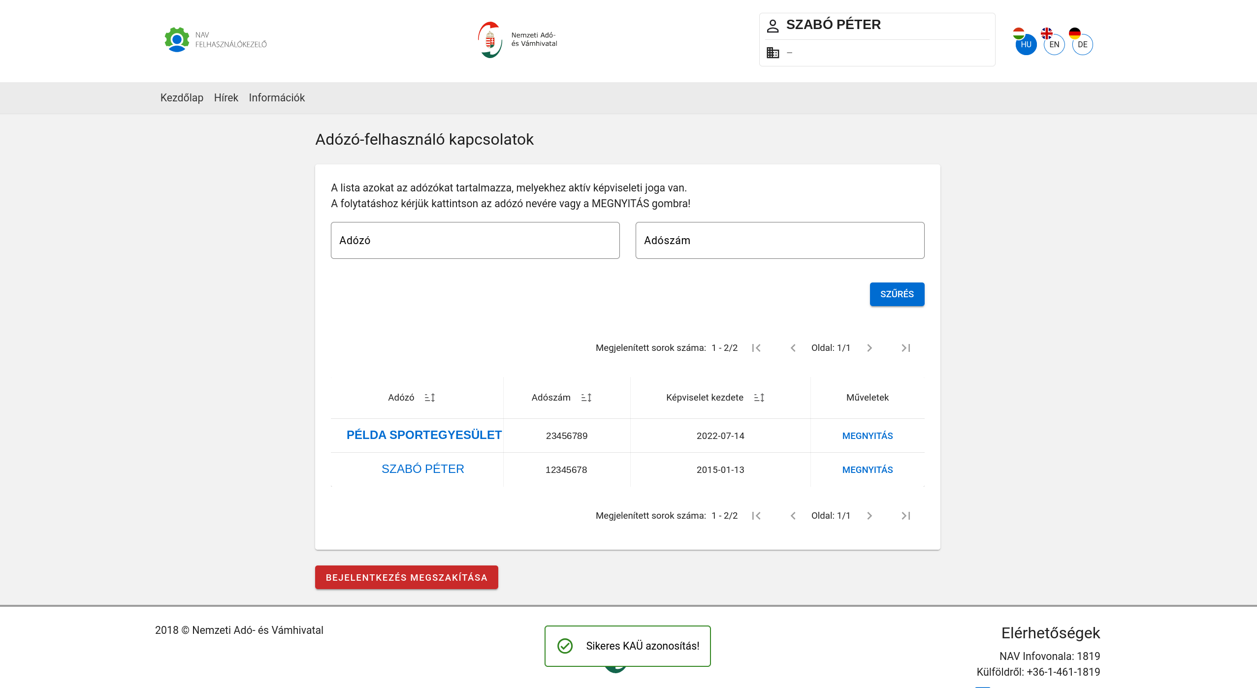 Adózó-felhasználó kapcsolatok: két adózó sora, adószámmal és a Megnyitás gombbal.